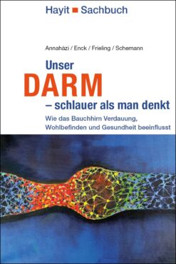 Unser Darm – schlauer als man denkt