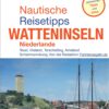 Nautische Reisetipps Watteninseln Niederlande