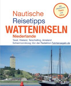 Nautische Reisetipps Watteninseln Niederlande